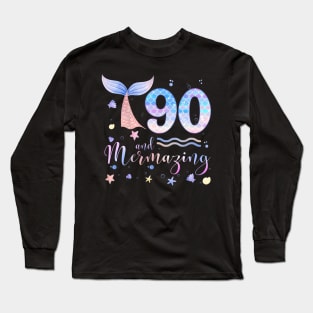 90th Birthday Mermaid Mermazing 90 Years Old Bday Long Sleeve T-Shirt